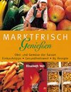 Buchcover Marktfrisch geniessen