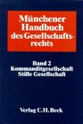 Buchcover Münchener Handbuch des Gesellschaftsrechts / Kommanditgesellschaft /Stille Gesellschaft