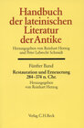 Buchcover Handbuch der lateinischen Literatur der Antike Bd. 5: Restauration und Erneuerung. Die lateinische Literatur von 284 bis
