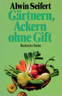Buchcover Gärtnern, Ackern - ohne Gift