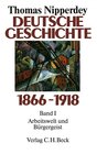 Buchcover Deutsche Geschichte 1866-1918 Bd. 1: Arbeitswelt und Bürgergeist