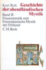 Buchcover Geschichte der abendländischen Mystik Bd. II: Frauenmystik und Franziskanische Mystik der Frühzeit