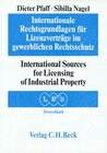 Buchcover Internationale Rechtsgrundlagen für Lizenzverträge im gewerblichen Rechtsschutz /International Sources for Licensing of 