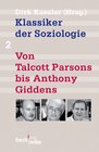 Buchcover Klassiker der Soziologie Bd. 2: Von Talcott Parsons bis Anthony Giddens
