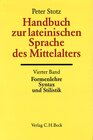 Buchcover Handbuch zur lateinischen Sprache des Mittelalters Bd. 4: Formenlehre, Syntax und Stilistik