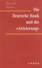 Buchcover Die Deutsche Bank und die 'Arisierung'