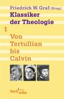 Buchcover Klassiker der Theologie Bd. 1: Von Tertullian bis Calvin