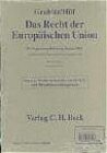 Buchcover Das Recht der Europäischen Union. Band I + II: EUV /EGV. Band III + IV: Sekundärrecht