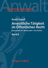 Buchcover Anwaltliche Tätigkeit im Öffentlichen Recht Band I: Verwaltungsverfahrensrecht, Verwaltungsprozessrecht, Kommunalrecht