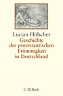 Buchcover Geschichte der protestantischen Frömmigkeit in Deutschland