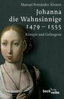 Buchcover Johanna die Wahnsinnige 1479 - 1555