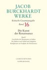 Buchcover Jacob Burckhardt Werke Bd. 16: Die Kunst der Renaissance I