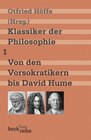 Buchcover Klassiker der Philosophie Bd. 1: Von den Vorsokratikern bis David Hume