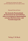Buchcover Der deutsche Pensionsfonds als Instrument der betrieblichen Altersversorgung im Spannungsfeld zwischen Betriebsrenten- u
