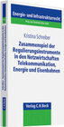 Buchcover Das Zusammenspiel der Regulierungsinstrumente in den Netzwirtschaften Telekommunikation, Energie und Eisenbahnen