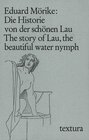Buchcover Die Historie von der schönen Lau. The story of Lau, the beautiful water nymph