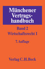 Buchcover Münchener Vertragshandbuch Bd. 2: Wirtschaftsrecht I