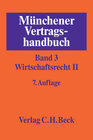 Buchcover Münchener Vertragshandbuch Bd. 3: Wirtschaftsrecht II