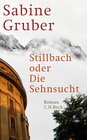 Buchcover Stillbach oder Die Sehnsucht