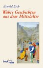 Buchcover Wahre Geschichten aus dem Mittelalter
