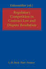 Buchcover Regulatory Competition in Contract Law and Dispute Resolution