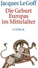 Buchcover Die Geburt Europas im Mittelalter