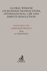 Buchcover Global Wisdom on Business Transactions, International Law and Dispute Resolution