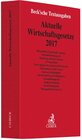 Buchcover Aktuelle Wirtschaftsgesetze 2017