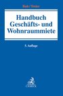 Buchcover Handbuch der Geschäfts- und Wohnraummiete