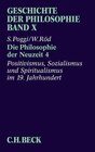 Buchcover Geschichte der Philosophie Bd. 10: Die Philosophie der Neuzeit 4: Positivismus, Sozialismus und Spiritualismus im 19. Ja
