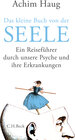 Das kleine Buch von der Seele width=