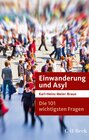 Buchcover Die 101 wichtigsten Fragen: Einwanderung und Asyl