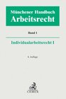 Buchcover Münchener Handbuch zum Arbeitsrecht Bd. 1: Individualarbeitsrecht I