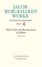 Buchcover Jacob Burckhardt Werke Bd. 4: Die Cultur der Renaissance in Italien