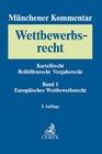 Buchcover Münchener Kommentar zum Wettbewerbsrecht Bd. 1: Europäisches Wettbewerbsrecht