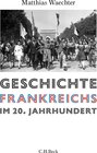 Buchcover Geschichte Frankreichs im 20. Jahrhundert