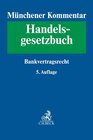 Buchcover Münchener Kommentar zum Handelsgesetzbuch Bd. 6: Bankvertragsrecht, Recht des Zahlungsverkehrs, Kapitalmarkt- und Wertpa