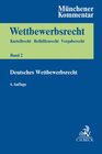 Buchcover Münchener Kommentar zum Wettbewerbsrecht Bd. 2: Gesetz gegen Wettbewerbsbeschränkungen (GWB) §§ 1-96, 185, 186