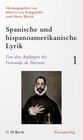 Buchcover Spanische und hispanoamerikanische Lyrik Bd. 1: Von den Anfängen bis Fernando de Herrera