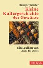 Buchcover Kleine Kulturgeschichte der Gewürze