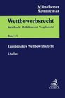 Buchcover Münchener Kommentar zum Wettbewerbsrecht Bd. 1/2: Europäisches Wettbewerbsrecht. Kfz-GVO, FuE-GVO, Spezialisierungs-GVO,