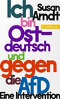 Buchcover Ich bin ostdeutsch und gegen die AfD