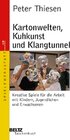Buchcover Kartonwelten, Kuhkunst und Klangtunnel