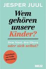 Buchcover Wem gehören unsere Kinder? Dem Staat, den Eltern oder sich selbst?