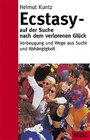 Buchcover Ecstasy - auf der Suche nach dem verlorenen Glück