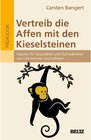 Buchcover Vertreib die Affen mit den Kieselsteinen