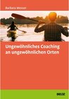 Buchcover Ungewöhnliches Coaching an ungewöhnlichen Orten