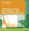 Buchcover 100 Tipps & Tricks für Overhead- und Beamerpräsentationen