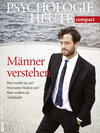 Buchcover Psychologie Heute Compact 40: Männer verstehen!