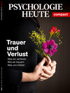 Buchcover Psychologie Heute Compact 64: Trauer und Verlust